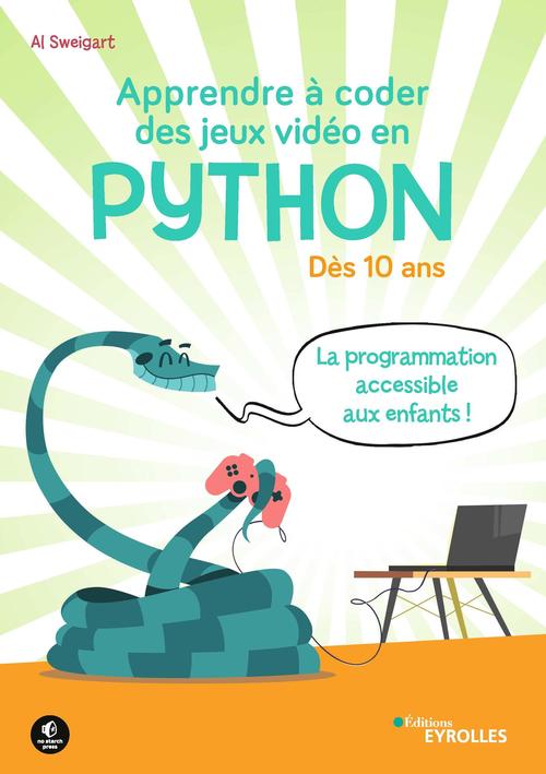 Couverture ebook de Apprendre à coder des jeux vidéo en Python, de Sweigart Al