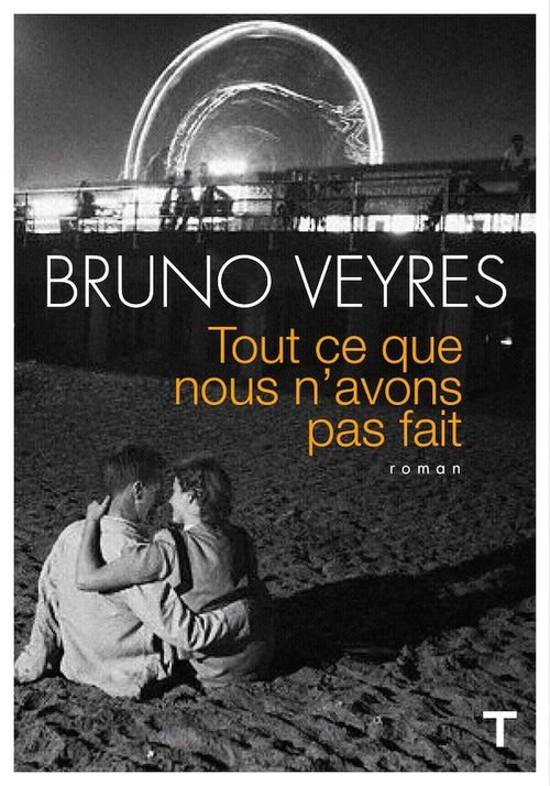 ebook cover of Tout ce que nous n'avons pas fait, by Bruno Veyres