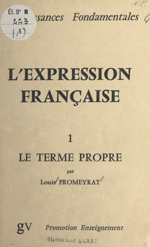 Couverture ebook de L'expression française (1). Le terme propre, de Louis Promeyrat
