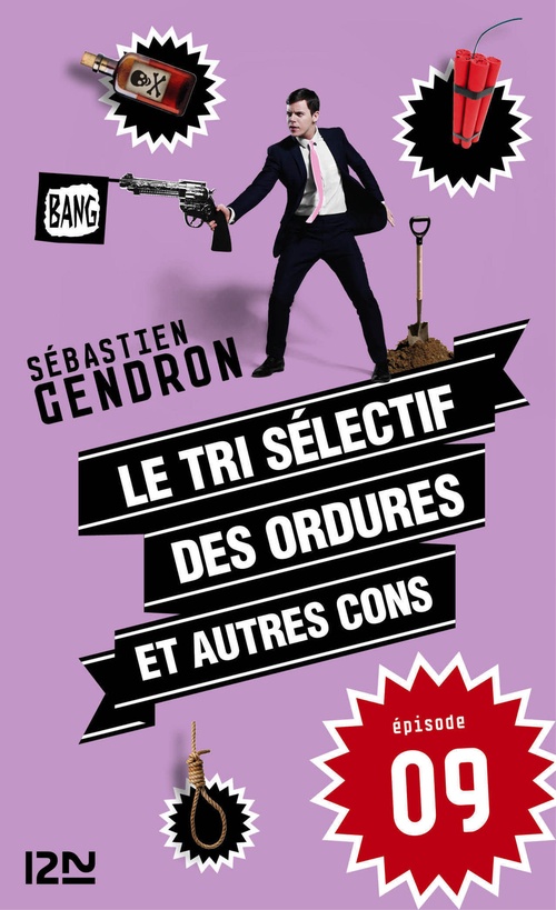 ebook cover of Le tri sélectif des ordures et autres cons - épisode 9, by Sébastien Gendron