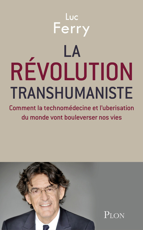 Couverture ebook de La révolution transhumaniste, de Luc Ferry