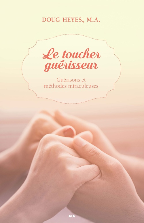 Couverture ebook de Le toucher guérisseur, de Doug Heyes