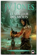 ebook cover of Le Veilleur des morts (l'Epée des ombres******), by J.V. Jones
