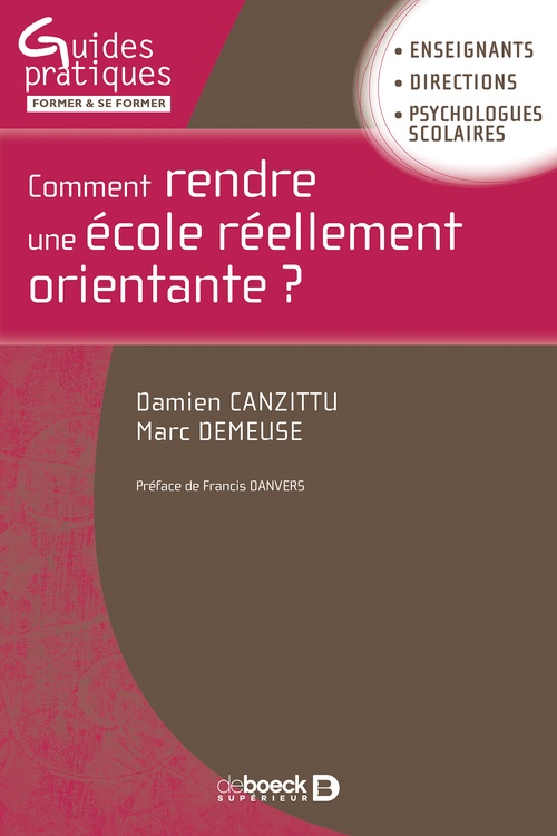 Couverture ebook de Comment rendre une école réellement orientante ?, de Marc Demeuse, Damien Canzittu