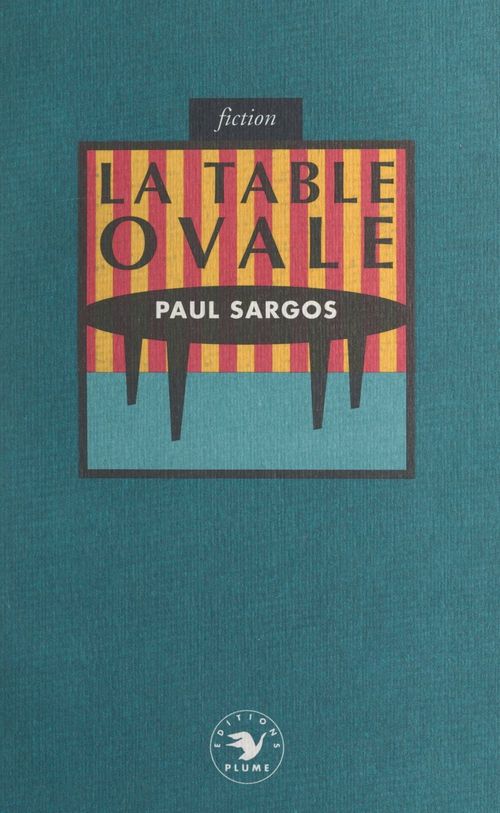Couverture ebook de La table ovale, de Paul Sargos