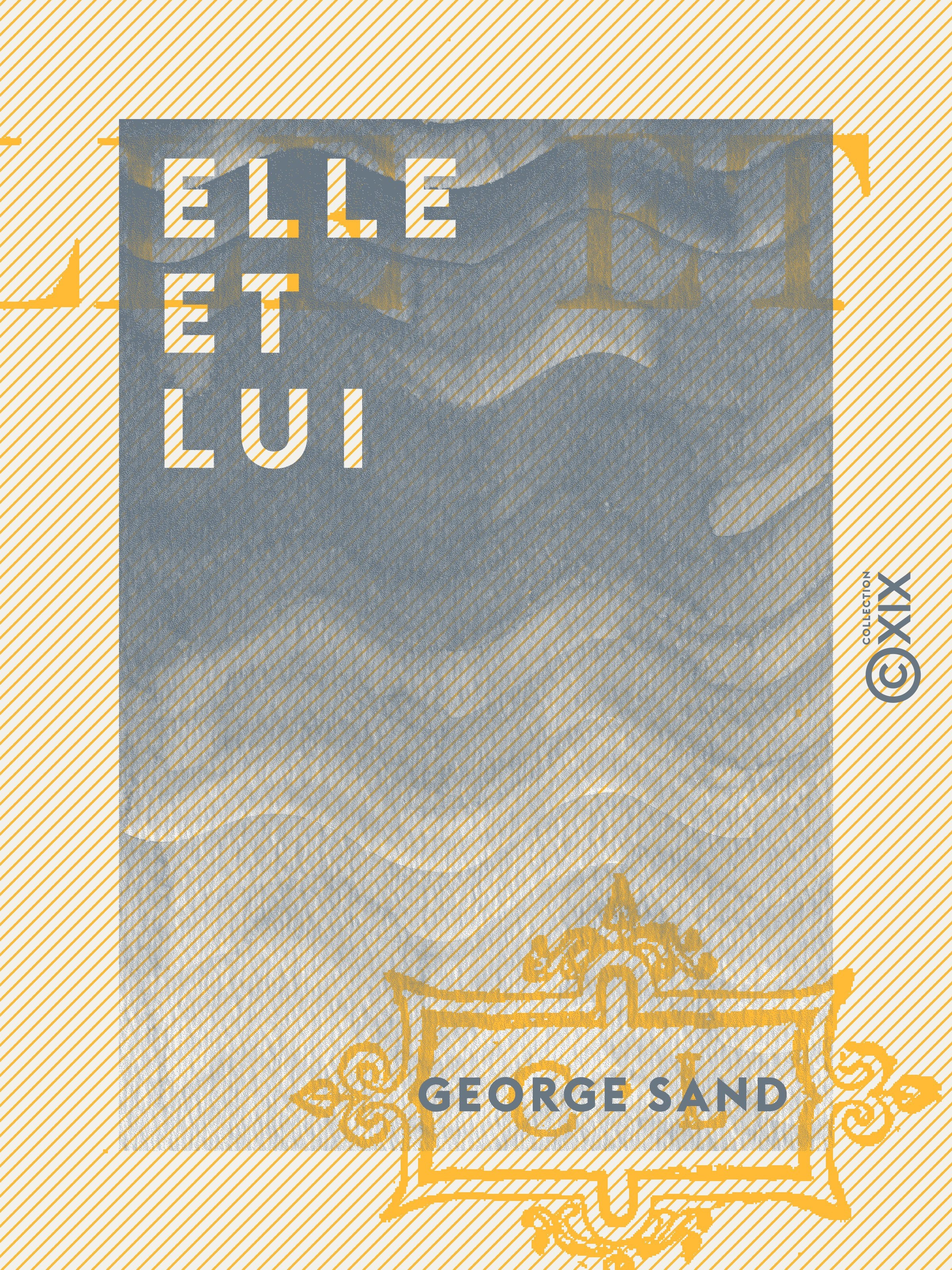 Couverture ebook de Elle et Lui, de George Sand