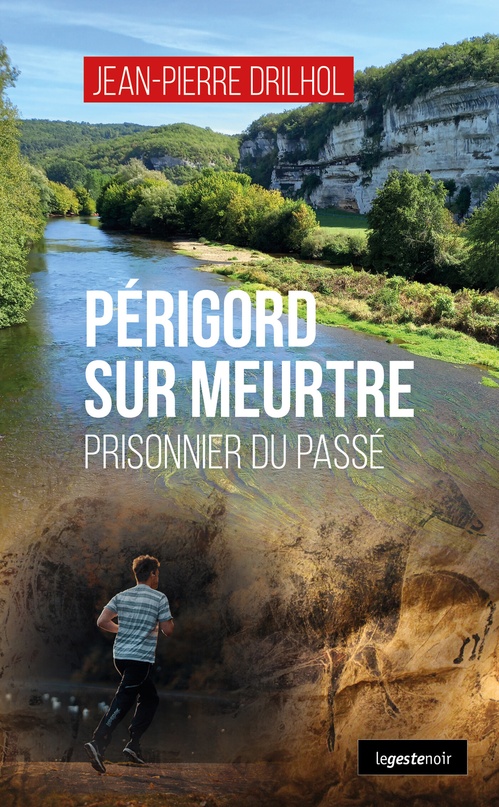 ebook cover of Périgord sur meurtre - Prisonnier du passé, by Jean-Pierre Drilhol