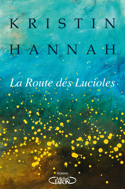 ebook cover of La Route des lucioles, by Kristin Hannah