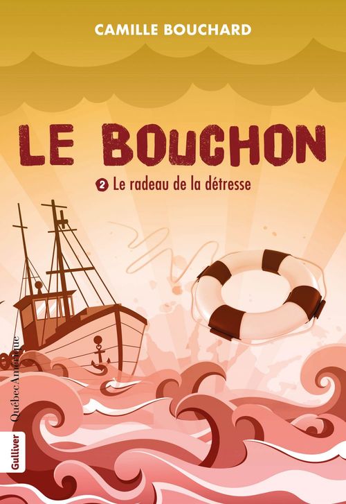 Couverture ebook de Le Bouchon - Le radeau de la détresse, de Camille Bouchard