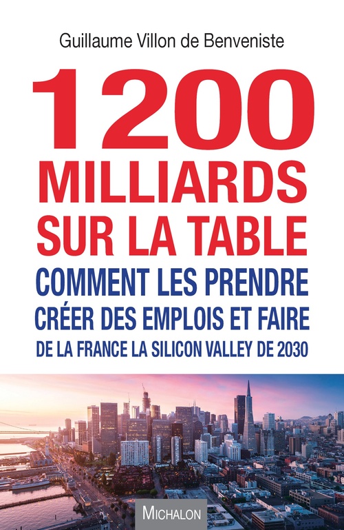 Couverture ebook de 1200 milliards sur la table : comment les prendre ?, de Guillaume Villon de benveniste