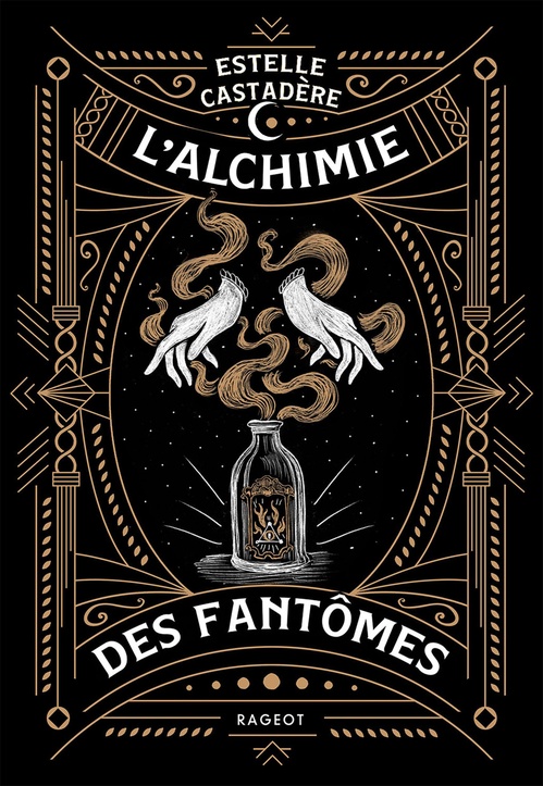 ebook cover of L'alchimie des fantômes, by Estelle Castadère