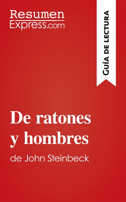 ebook cover of De ratones y hombres de John Steinbeck (Guía de lectura), by Maël Tailler, Marta Sanchez Hidalgo