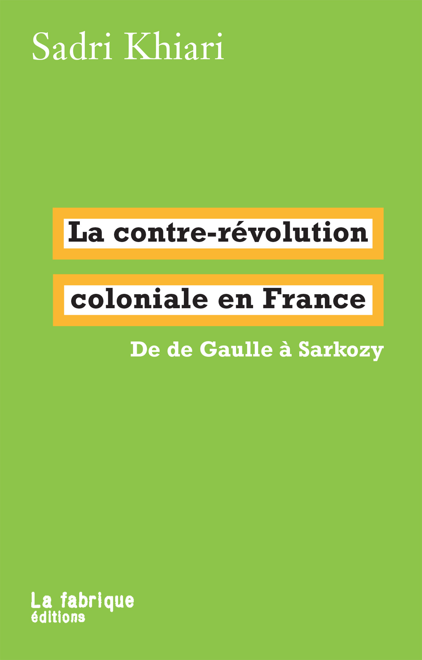 ebook cover of La contre-révolution coloniale en France, by Sadri Khiari