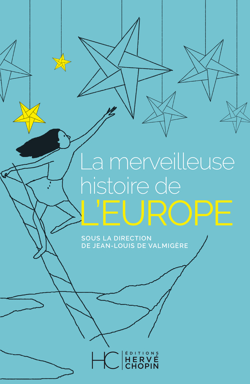 ebook cover of La merveilleuse histoire de l'Europe, by Jean-Louis de Valmigère