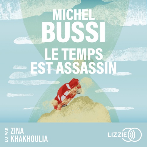 audiobook cover of Le Temps est assassin, by Michel Bussi