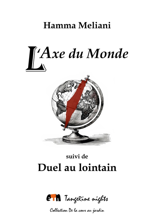 ebook cover of L'Axe du Monde suivi de Duel au lointain, by Hamma Meliani