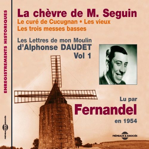 Couverture audiobook de Les Lettres de mon Moulin (Volume 1) - La chèvre de Monsieur Seguin - Le curé de Cucugnan - Les vieux - Les trois messes basses, de Alphonse Daudet