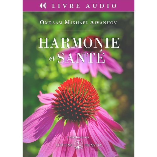 audiobook cover of Harmonie et santé, by Omraam Mikhaël Aïvanhov