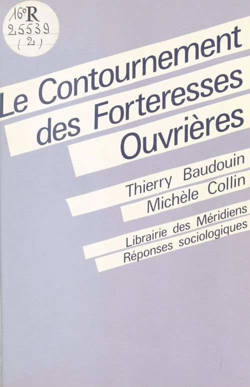 ebook cover of Le Contournement des forteresses ouvrières, by Michele Collin, Thierry Baudouin