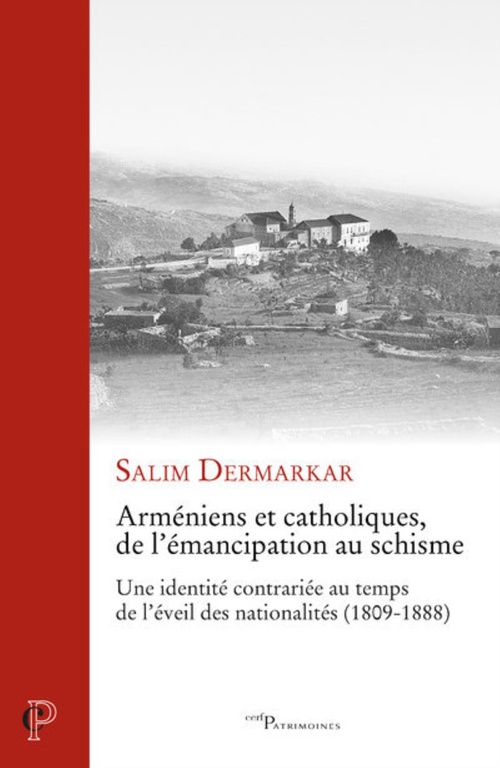 Couverture ebook de ARMENIENS ET CATHOLIQUES, DE L'EMANCIPATION AU SCHISME, de Salim Dermarkar