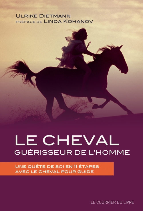 Couverture ebook de Le cheval guérisseur de l'homme - Une quête de soi en 11 étapes avec le cheval pour guide, de Ulrike Dietmann