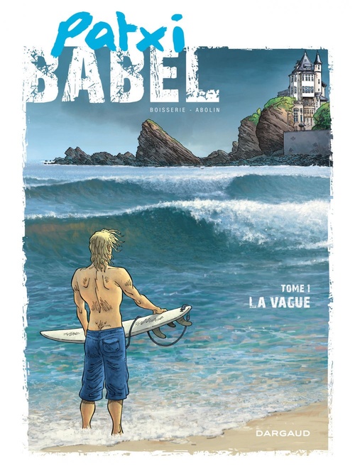 ebook cover of Patxi Babel - Tome 1 - La Vague, by Pierre Boisserie, Georges Abolin