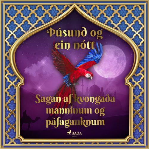 audiobook cover of Sagan af kvongaða manninum og páfagauknum (Þúsund og ein nótt 14), by - Ýmsir