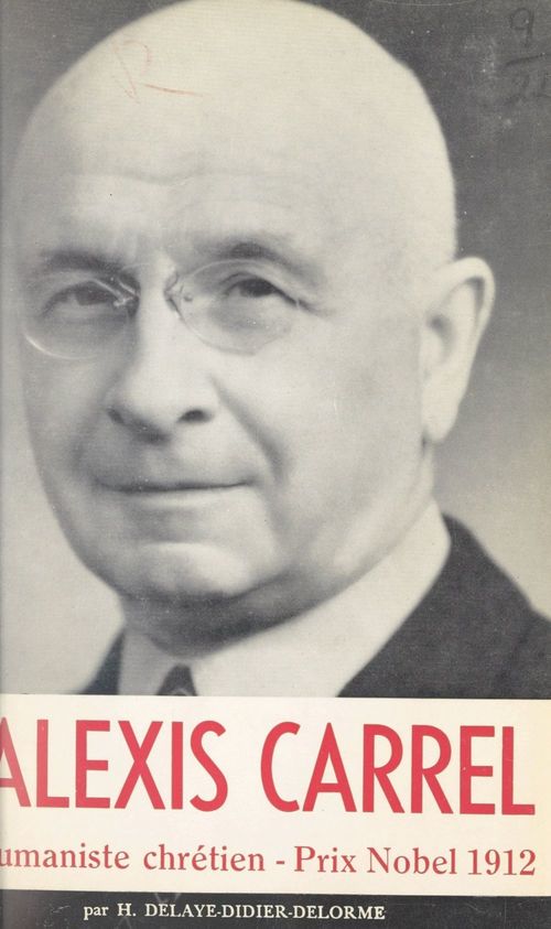 Couverture ebook de Alexis Carrel, de Henriette Delaye-Didier-Delorme