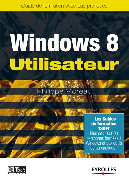 ebook cover of Windows 8 - Utilisateur, by Philippe Moreau
