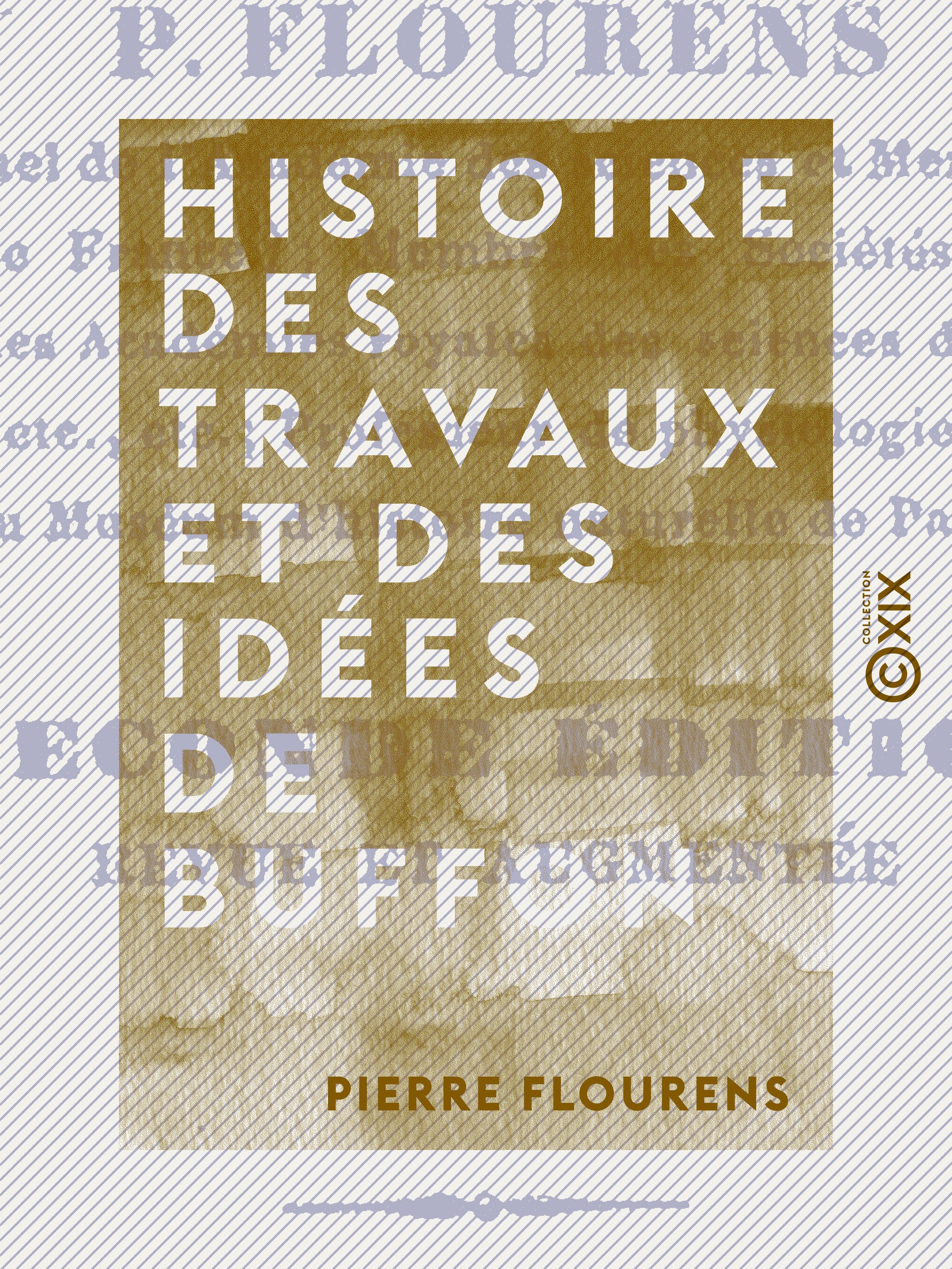 Couverture ebook de Histoire des travaux et des idées de Buffon, de Pierre Flourens