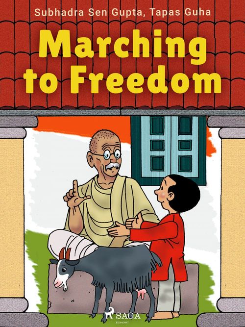 ebook cover of Marching to Freedom, by Subhadra Sen Gupta, Tapas Guha