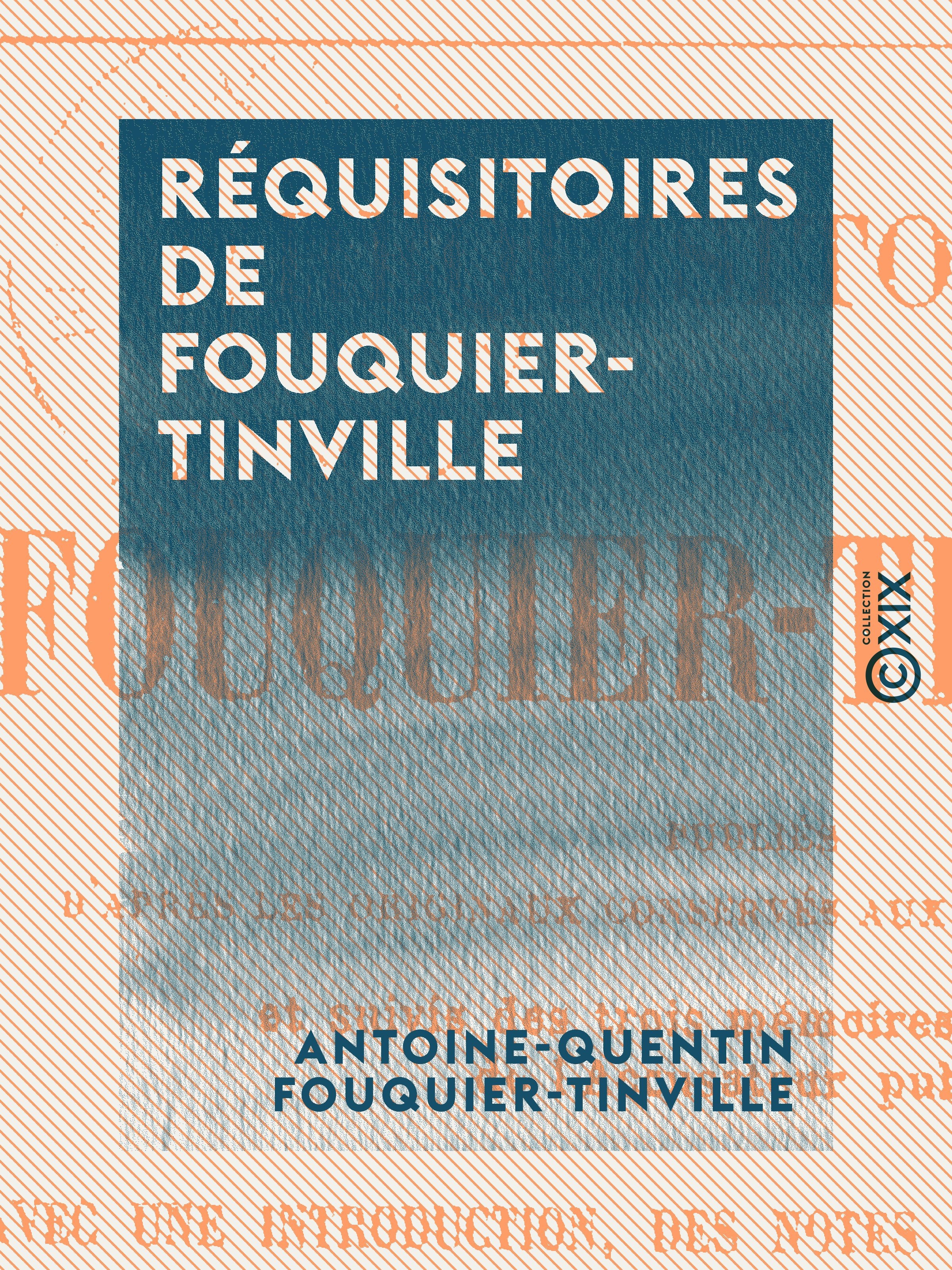 ebook cover of Réquisitoires de Fouquier-Tinville, by Antoine-Quentin Fouquier-Tinville, Hector Fleischmann