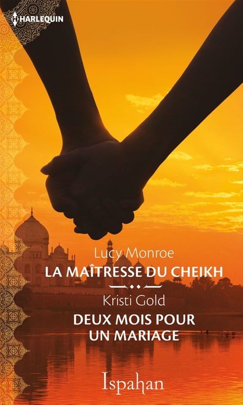 Couverture ebook de La maîtresse du cheikh - Deux mois pour un mariage, de Kristi Gold, Lucy Monroe