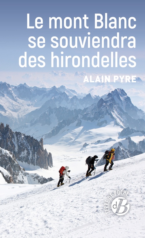 ebook cover of Le mont Blanc se souviendra des hirondelles, by Alain Pyre