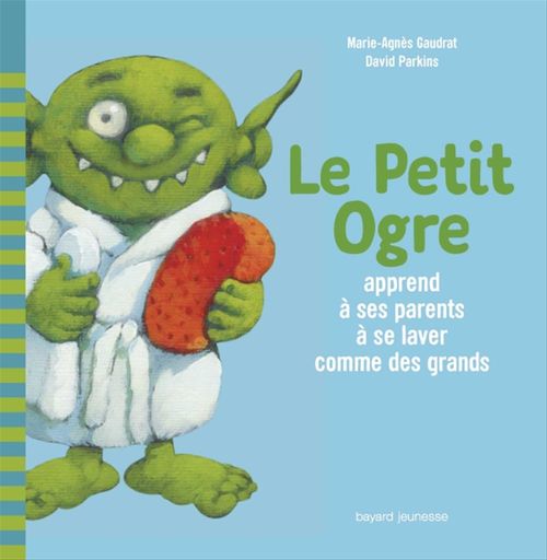 Couverture ebook de Le Petit Ogre apprend à ses parents à se laver comme des grands, de Marie-Agnès Gaudrat