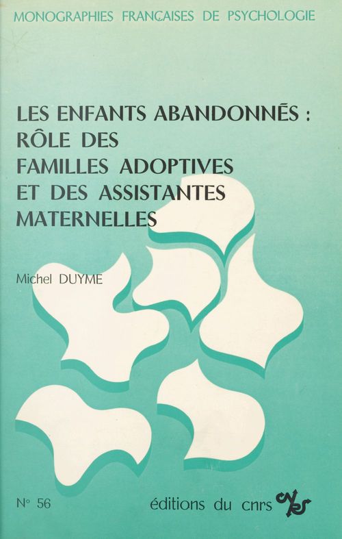 ebook cover of Les enfants abandonnés : rôle des familles adoptives et des assistantes maternelles, by Michel Duyme