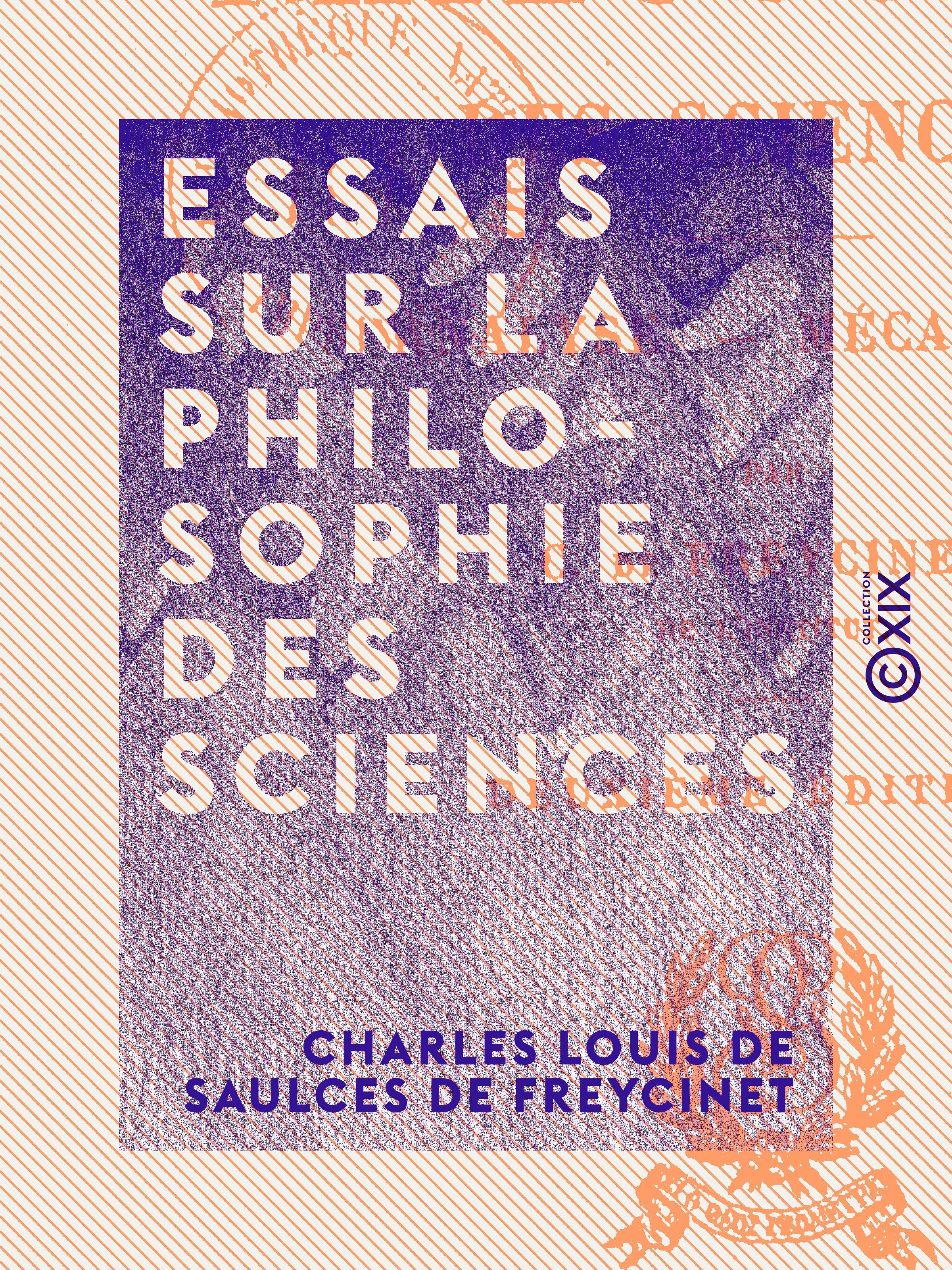 Couverture ebook de Essais sur la philosophie des sciences, de Charles Louis De Saulces De Freycinet