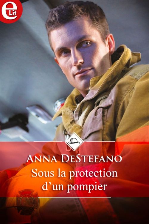 ebook cover of Sous la protection d'un pompier, by Anna Destefano