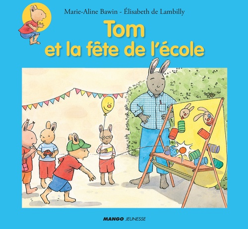 ebook cover of Tom et la fête de l'école, by Marie-Aline Bawin, Elisabeth de Lambilly