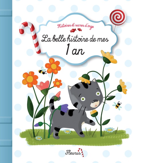 ebook cover of La belle histoire de mes 1 an, by Madeleine Brunelet, Juliette Parachini-Deny