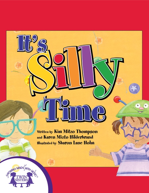 Couverture ebook de It's Silly Time, de Kim Mitzo Thompson, Karen Mitzo Hilderbrand