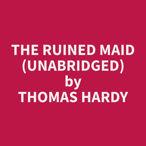 Couverture audiobook de The Ruined Maid (Unabridged), de Thomas  Hardy