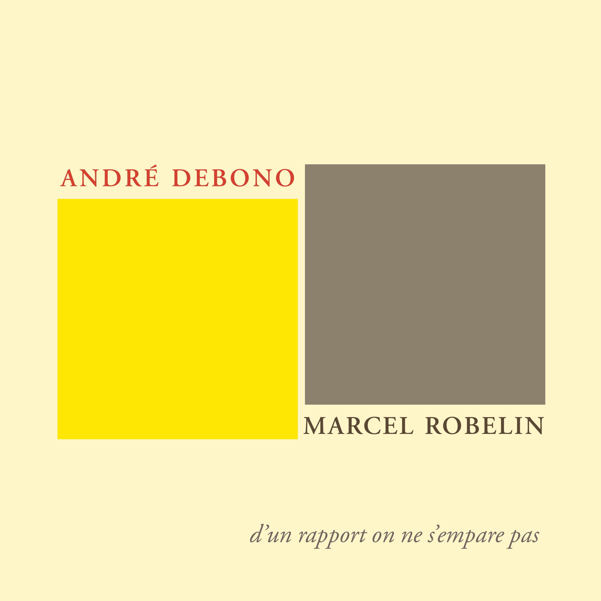 Couverture ebook de André Debono, Marcel Robelin, d'un rapport on ne s'empare pas, de Andre Debono