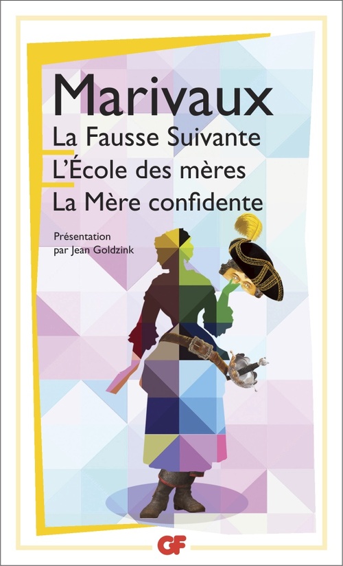 Couverture ebook de La Fausse Suivante - L'École des mères - La Mère confidente, de Pierre de Marivaux