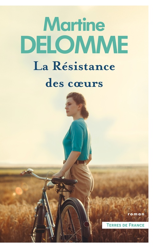 Couverture ebook de La Résistance des coeurs, de Martine Delomme