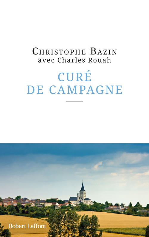 Couverture ebook de Curé de campagne, de Christophe Bazin, Charles Rouah