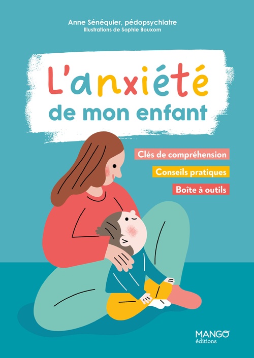 ebook cover of L'anxiété de mon enfant, by Anne Sénéquier