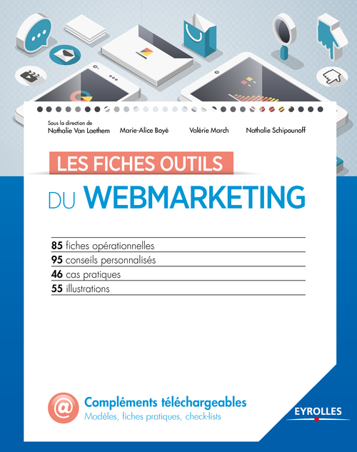 Couverture ebook de Les fiches outils du webmarketing, de Marie-Alice Boyé, Nathalie Van Laethem