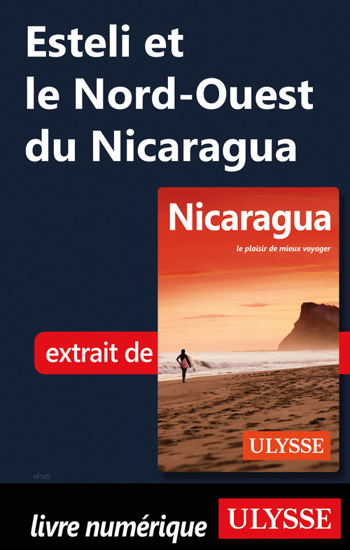 Couverture ebook de Esteli et le Nord-Ouest du Nicaragua, de Carol Wood