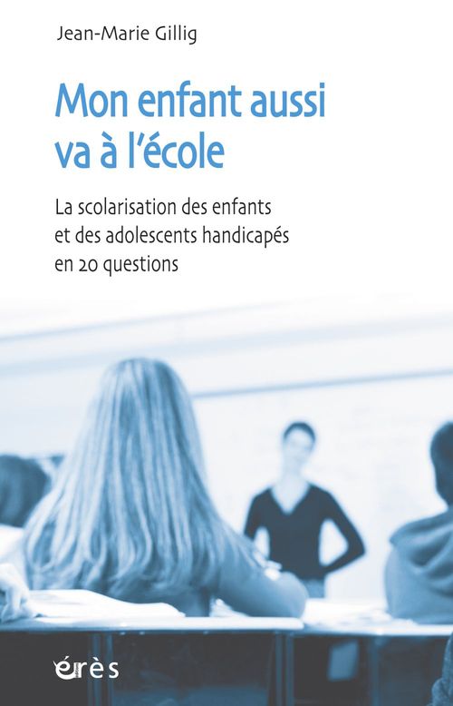 ebook cover of Mon enfant aussi va à l'école, by Jean-marie Gillig